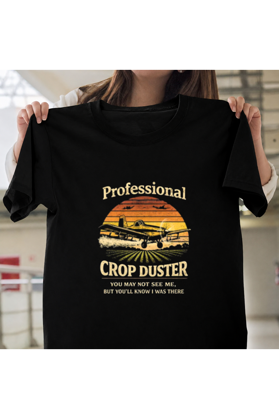 Professional Crop Duster Funny Farting Adult Joke Graphic Unisex T-ShirtPlus Size S–5XL Available