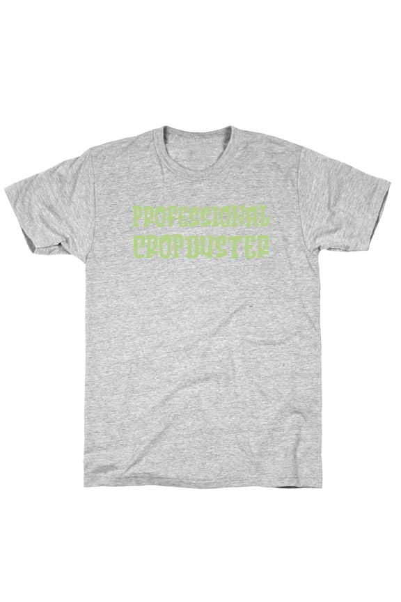 Professional Cropduster Tee Shirt Sweatshirt Hoodie