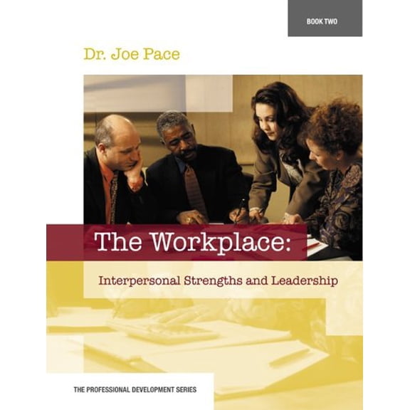 Pre-Owned Professional Development Series Book 2 The Workplace: Interpersonal Strengths and Leadership