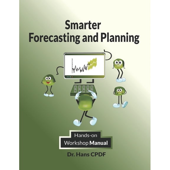 Professional Development Smarter Forecasting and Planning: CPDF Workshop Manual, Book 2, (Paperback)