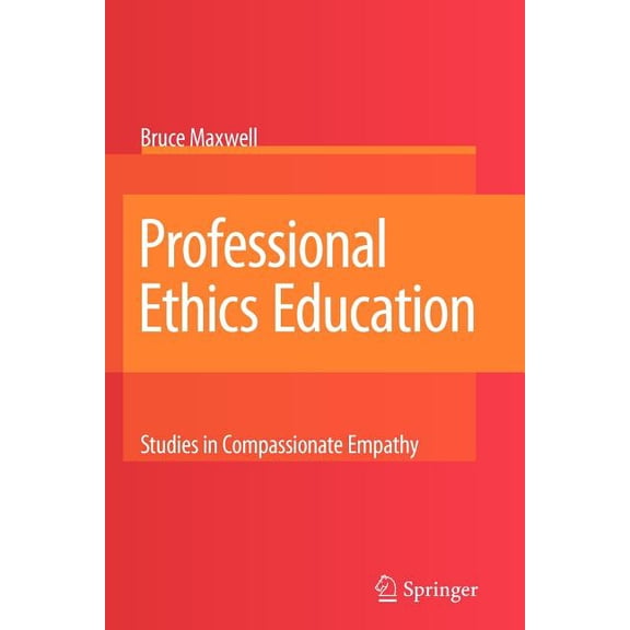 Professional Ethics Education: Studies in Compassionate Empathy, (Paperback)