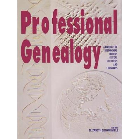 Pre-Owned Professional Genealogy. a Manual for Researchers, Writers, Editors, Lecturers, and Librarians (Paperback) 0806316489 9780806316482