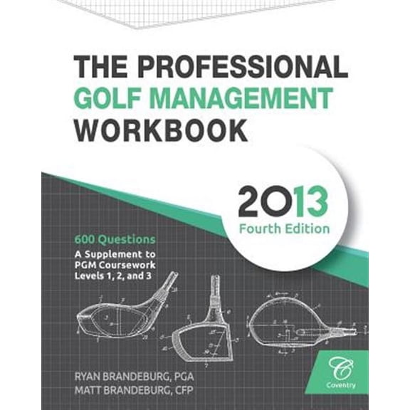 Professional Golf Management (Pgm) Practice Question Workbook: A Supplement to Pgm Coursework for Levels 1, 2, and 3 (4th Edition)