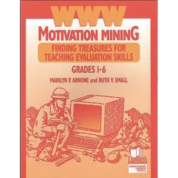Professional Growth (Paperback): WWW Motivation Mining: Finding Treasures for Teaching Evaluation Skills, Grades 1-6 (Paperback)