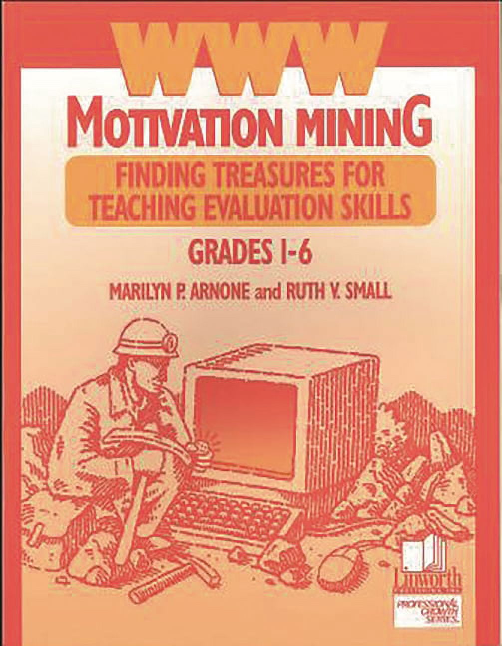 Professional Growth (Paperback) WWW Motivation Mining: Finding Treasures for Teaching Evaluation Skills, Grades 1-6, (Paperback)