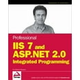 thumbnail image 1 of Pre-Owned Professional IIS 7 and ASP.NET Integrated Programming (Paperback) 0470152532 9780470152539, 1 of 1