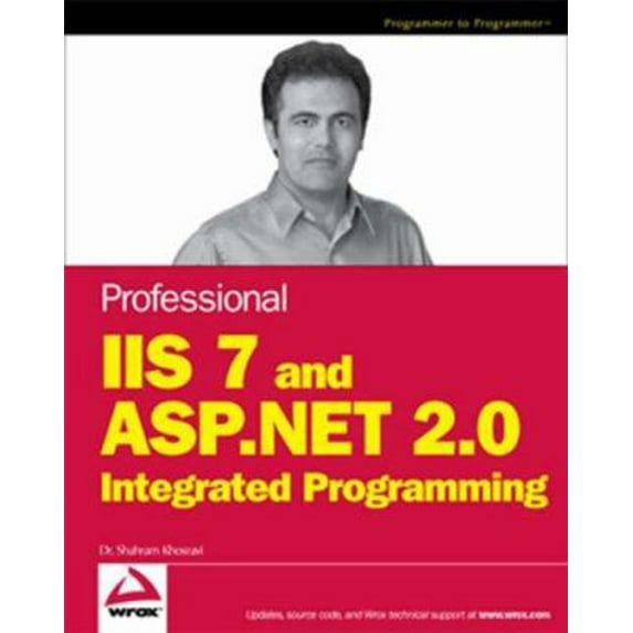 Pre-Owned Professional IIS 7 and ASP.NET Integrated Programming (Paperback) 0470152532 9780470152539