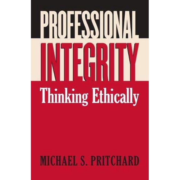 Pre-Owned Professional Integrity: Thinking Ethically Paperback