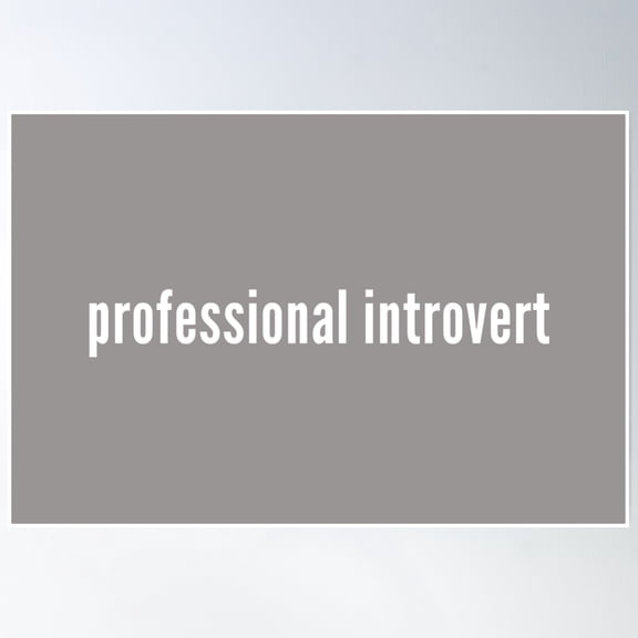 Professional Introvert Poster Wall Art, Modern Wall Decor, 8x12 UNFRAMED