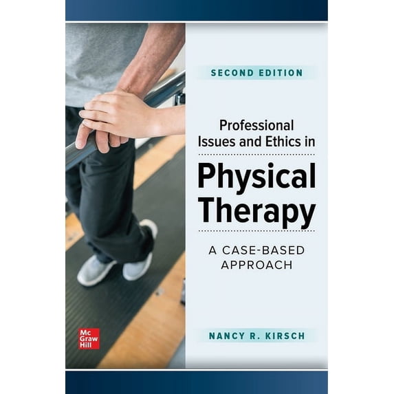 Professional Issues and Ethics in Physical Therapy: A Case-Based Approach, Second Edition, (Paperback)