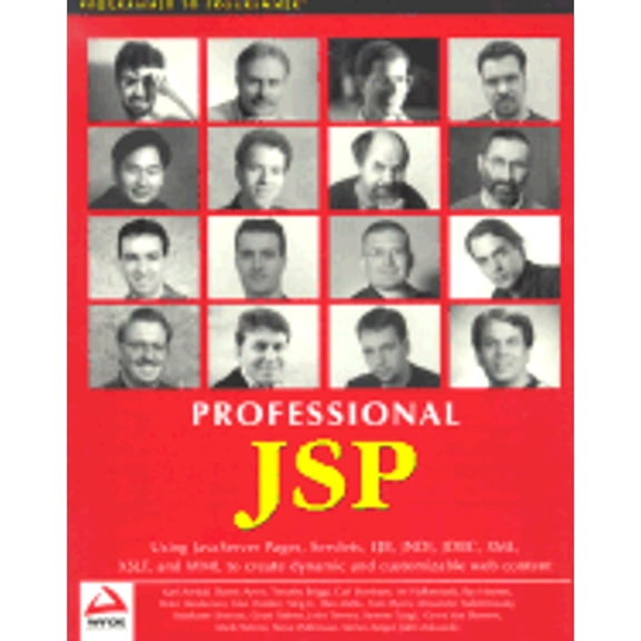 Pre-Owned Professional JSP : Using JavaServer Pages, Servlets, EJB, JNDI, JDBC, XML, XSLT, and WML (Paperback) 1861003625 9781861003621