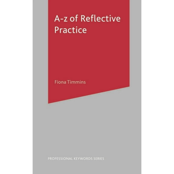 Professional Keywords A-Z of Reflective Practice, Book 9, (Paperback)