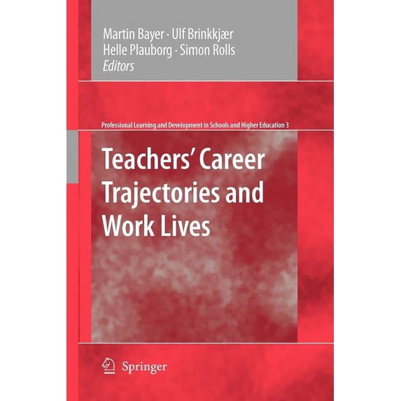 Professional Learning and Development in Teachers' Career Trajectories and Work Lives, Book 3, (Paperback)