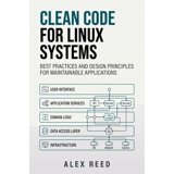 Professional Linux Software Engineering Clean Code for Linux Systems ...