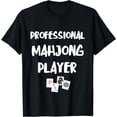 thumbnail image 1 of Professional Mahjong Player Mah Jongg Tiles Chinese Game Set T-Shirt, 1 of 4