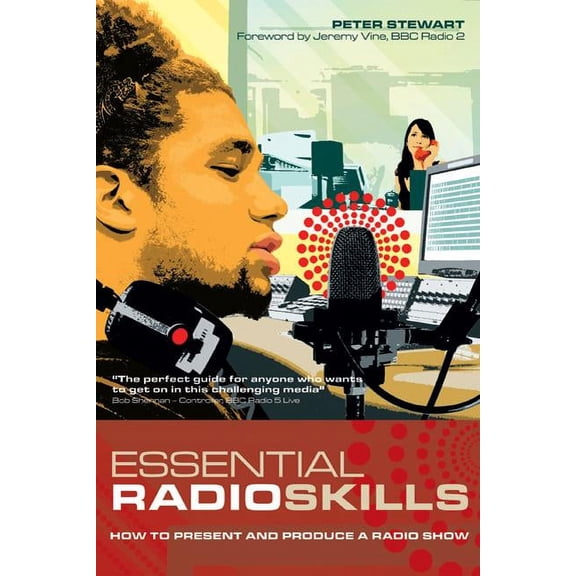 Professional Media Practice Essential Radio Skills: How to Present and Produce a Radio Show, Book 1, (Paperback)