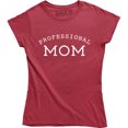 thumbnail image 1 of Professional Mom Expert Mama Working Mother Women's Gift T-Shirt, 1 of 4