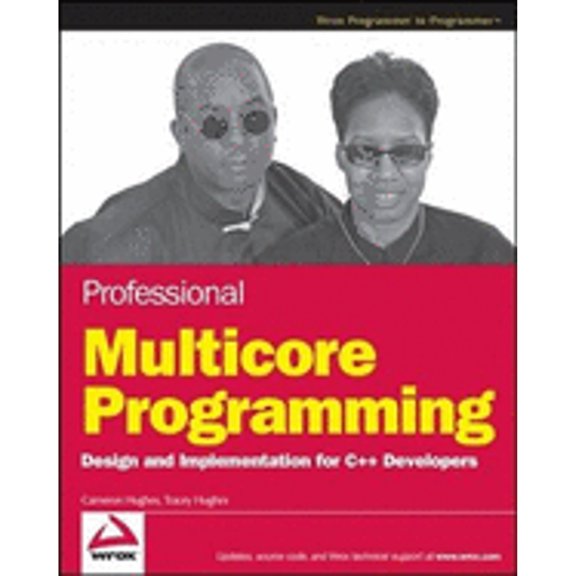 Pre-Owned Professional Multicore Programming: Design and Implementation for C++ Developers, 9780470289624, 0470289627, Paperback, 1 edition
