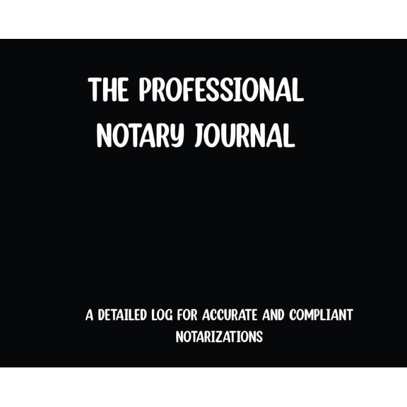 The Professional Notary Journal - Black, (Hardcover)