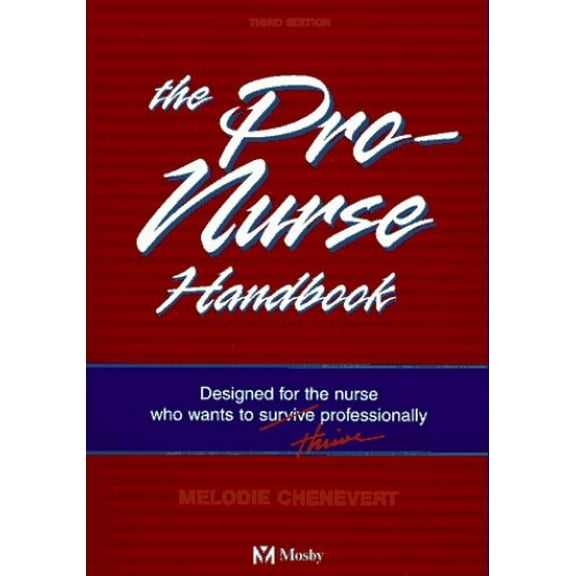 Pre-Owned Pro-Nurse Handbook: Designed for the Nurse WHO Wants to Survive/Thrive Professionally (Paperback) 0815112157 9780815112150