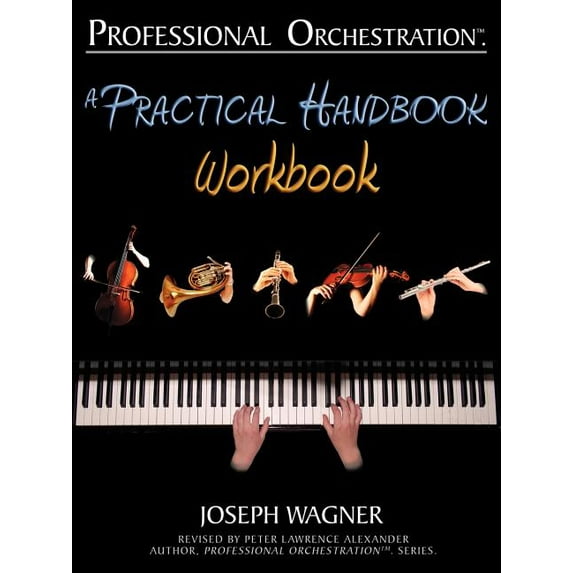 Professional Orchestration: A Practical Handbook - Workbook (Paperback)