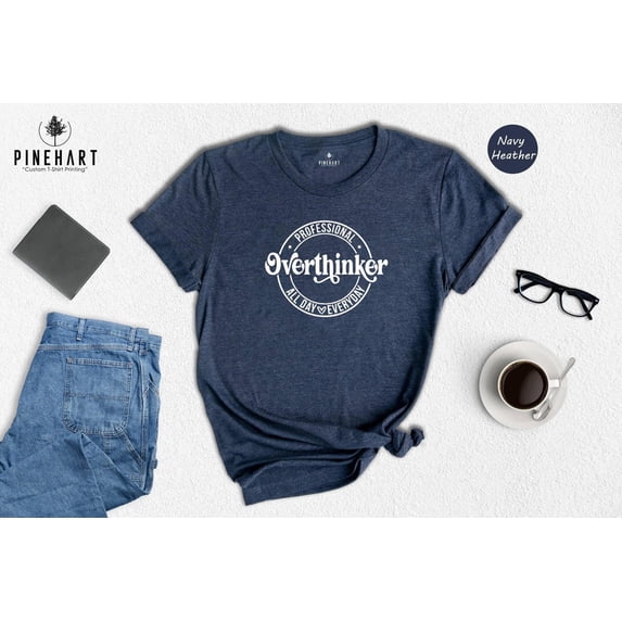 Professional Overthinker T-Shirt: Gift All Size S-5Xl