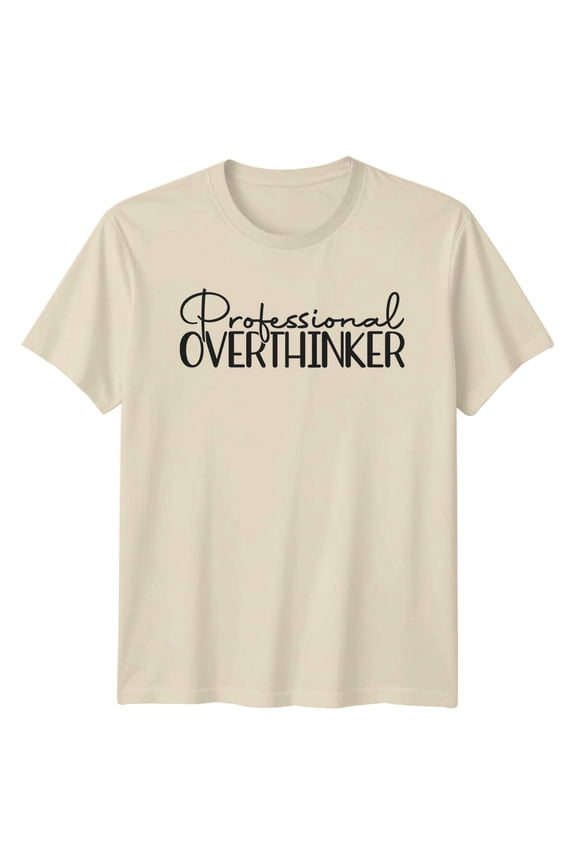 Professional Overthinker T-Shirt Unisex Tee