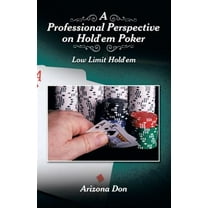 Professional Perspective on Hold'em Poker : Low Limit Hold'em