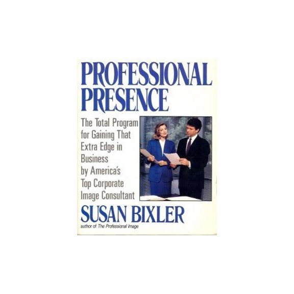 Pre-Owned Professional Presence: The Total Program for Gaining That Extra Edge in Business-By America's Top Corporate Image Consultant Paperback