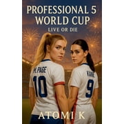 Professional Professional 5 World Cup Live or Die, Book 5, Paperback