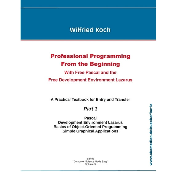 Professional Programming From the Beginning: With Free Pascal And the Free Development Environment Lazarus, (Paperback)