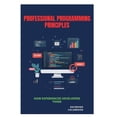 thumbnail image 1 of Professional Programming Principles: How Experienced Developers Think, (Paperback), 1 of 1