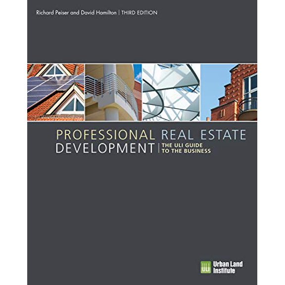 Pre-Owned Professional Real Estate Development: The Uli Guide to the Business (Paperback) 0874204321 9780874204322