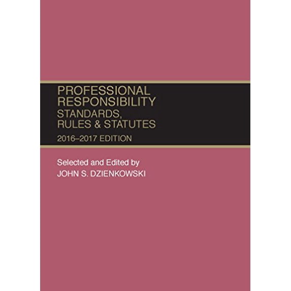 Pre-Owned Professional Responsibility, Standards, Rules and Statutes 2016, Paperback by Dzienkowski, John, ISBN 1634607651, ISBN-13 9781634607650