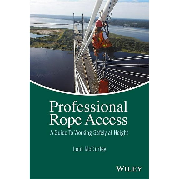 Professional Rope Access: A Guide to Working Safely at Height (Hardcover)