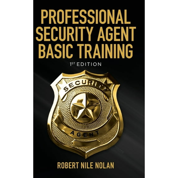 Professional Security Agent Basic Training: 1st Edition (Hardcover)