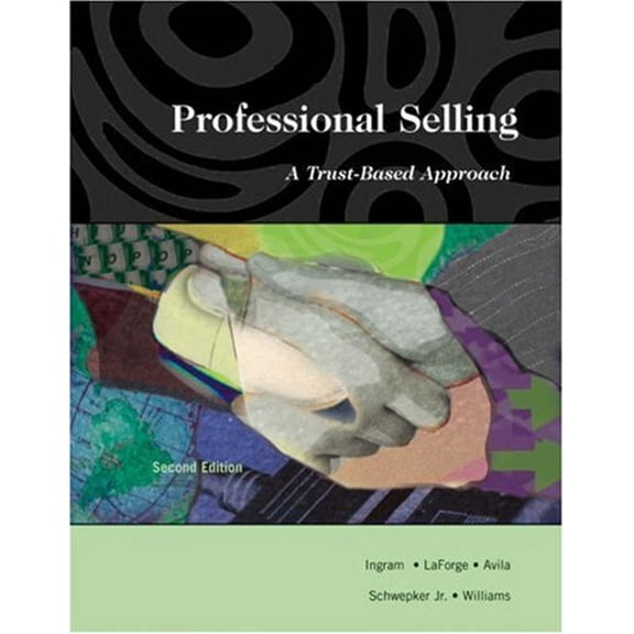 Pre-Owned Professional Selling: A Trust-Based Approach, 9780324191110, 0324191111, Paperback, 2 edition