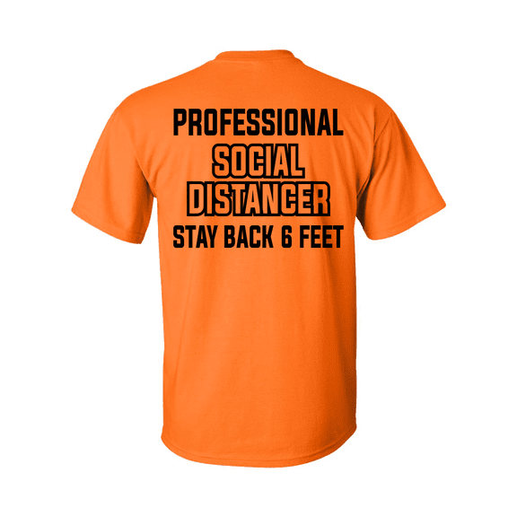 Professional Social Distancer Stay Back 6 Ft Short Sleeve Unisex Adult T-shirt-Safety Orange-small