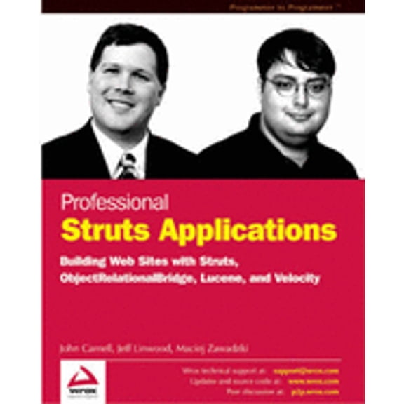 Professional Struts Applications: Building Web Sites with Struts, Objectrelationalbridge, Lucene, (Paperback) by Wrox Author Team