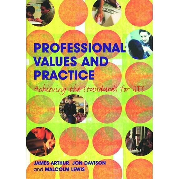 Professional Values and Practice: Achieving the Standards for QTS, (Paperback)