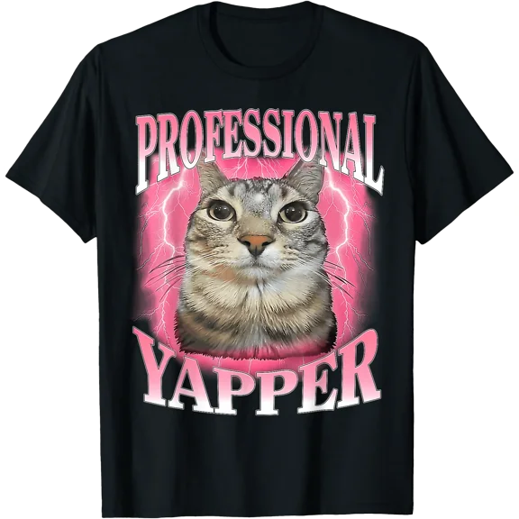 Professional Yapper Cat Funny Oddly Specific Dank Meme T-Shirt