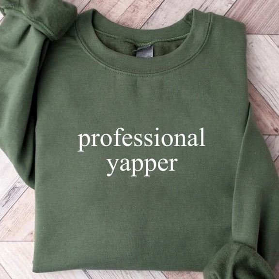 Professional Yapper Shirt, Funny Crewneck, Funny Gift For Men, Womens Funny Shirt, Y2K Weirdcore Trendy Shirt, Sarcasm Shirt Unisex S-5XL Hot Trending Shirt, Vintage Birthday Gift