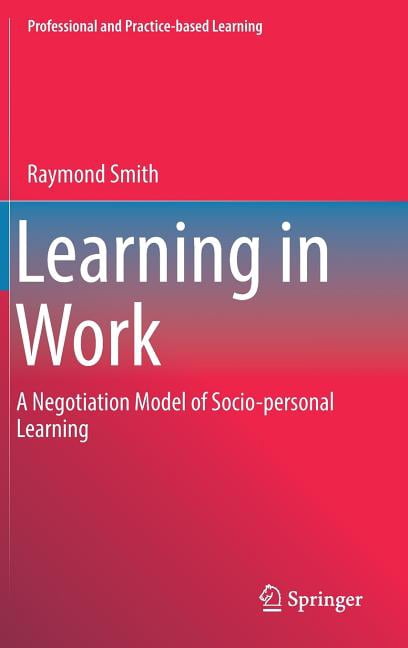 Practical Learning Book Professional and Practice-Based Learning Learning in Work: A ...