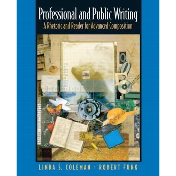Pre-Owned Professional and Public Writing: A Rhetoric and Reader for Advanced Composition (Paperback) 0131838857 9780131838857