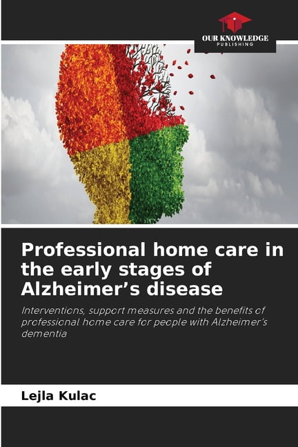 Professional home care in the early stages of Alzheimer's disease, (Paperback)