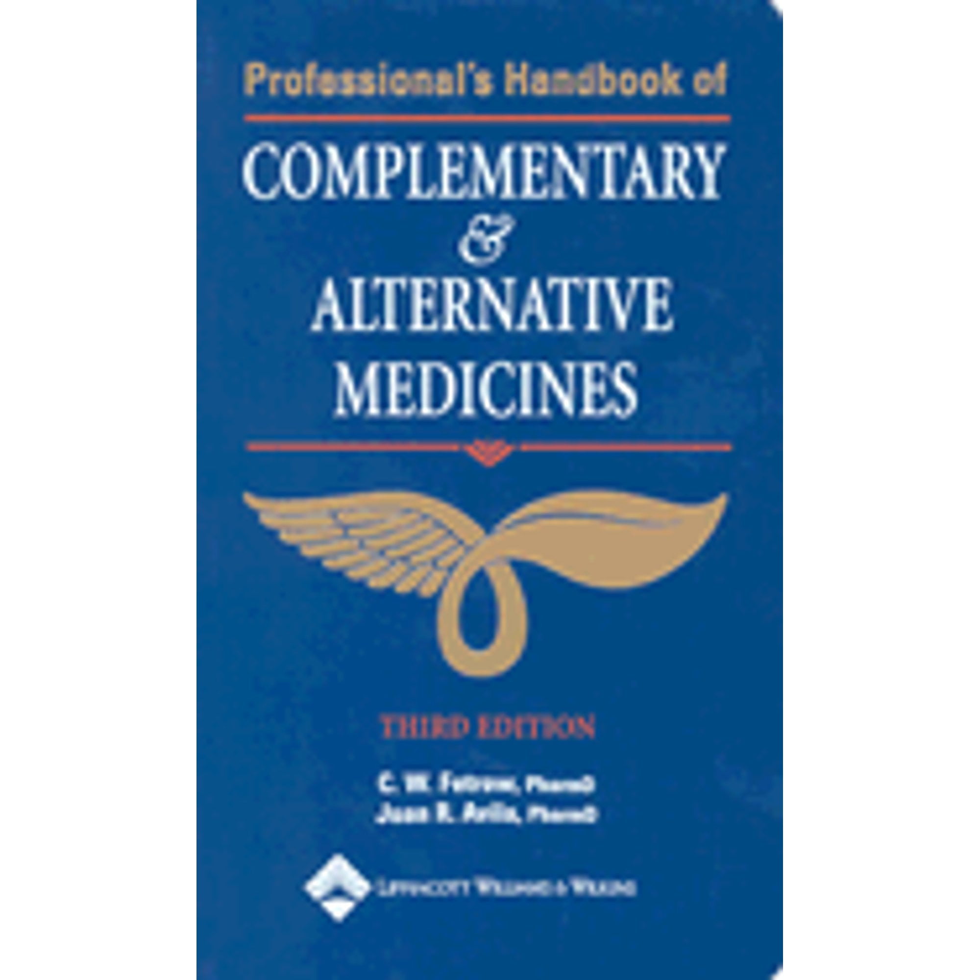 Pre-Owned Professional's Handbook of Complementary and Alternative Medicines (Paperback 9781582552439) by Charles W. Fetrow, Juan R. Avila