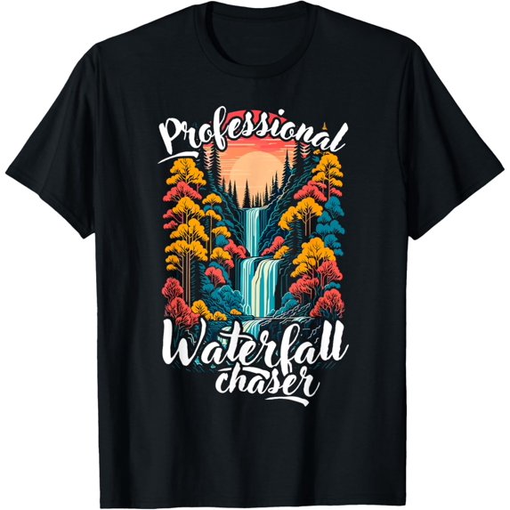 Professional waterfall chaser, funny hiking, mountain lover T-Shirt
