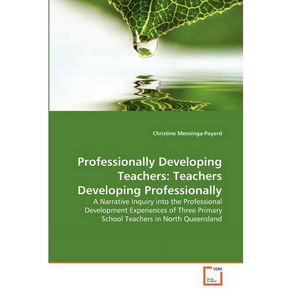 Professionally Developing Teachers: Teachers Developing Professionally (Paperback)