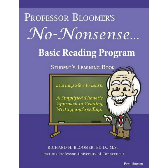 Professor Bloomer's No-Nonsense Basic Reading Program: Student's Learning Book (Professor Bloomer's No-Nonsense Reading Program) (Volume 2)
