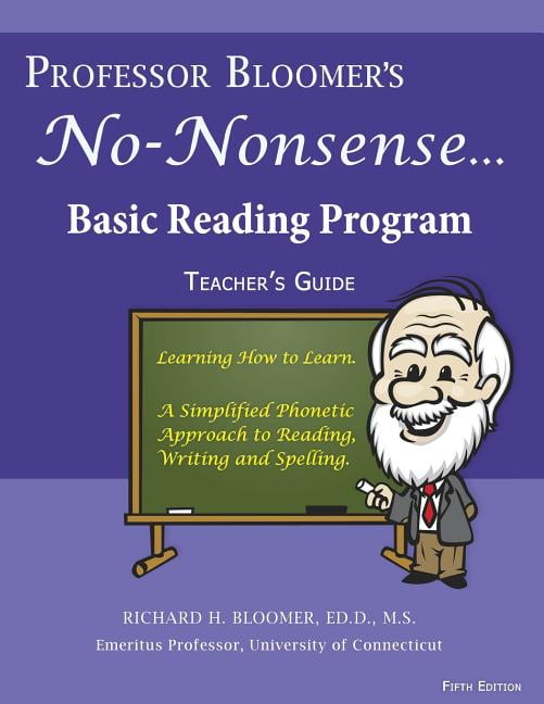 Professor Bloomer's No-Nonsense Reading Professor Bloomer's No-Nonsense Reading Program: A Phonetic Approach to Reading, Writing, and Spelling, Book 1, (Paperback)